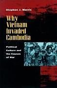 Why Vietnam Invaded Cambodia