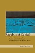 Fester Einband Republic of Capital von Jeremy Adelman