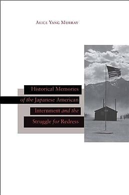 Livre Relié Historical Memories of the Japanese American Internment and the Struggle for Redress de Alice Yang Murray
