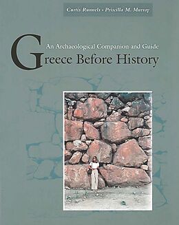E-Book (epub) Greece Before History von Curtis Runnels, Priscilla M. Murray