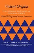 E-Book (pdf) Violent Origins von Walter Burkert, René Girard, Jonathan Z. Smith