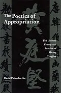 E-Book (epub) The Poetics of Appropriation von David Palumbo-Liu
