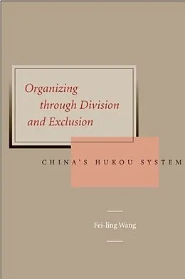 E-Book (epub) Organizing Through Division and Exclusion von Fei-Ling Wang