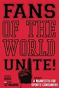 E-Book (epub) Fans of the World, Unite! von Stephen F. Ross, Stefan Szymanski