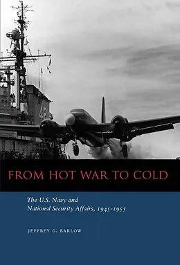 E-Book (epub) From Hot War to Cold von Jeffrey G. Barlow