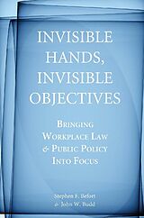 E-Book (epub) Invisible Hands, Invisible Objectives von Stephen F. Befort, John W. Budd