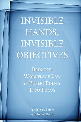 eBook (epub) Invisible Hands, Invisible Objectives de Stephen F. Befort, John W. Budd