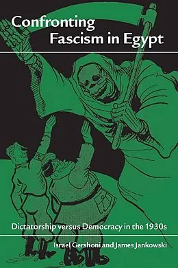 E-Book (epub) Confronting Fascism in Egypt von Israel Gershoni, James Jankowski