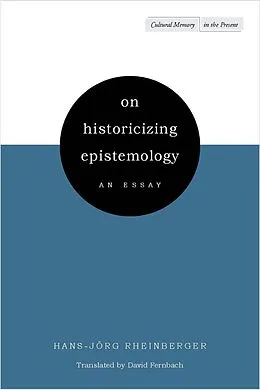 E-Book (epub) On Historicizing Epistemology von Hans-Jörg Rheinberger
