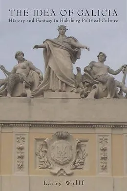 PDF The Idea of Galicia von Larry Wolff