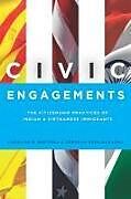 Kartonierter Einband Civic Engagements von Caroline Brettell, Deborah Reed-Danahay