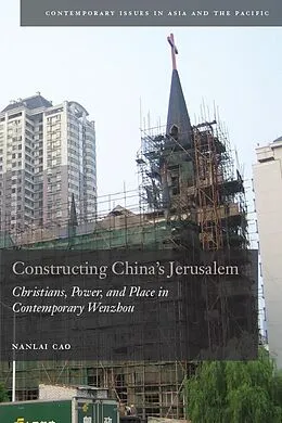 E-Book (epub) Constructing China's Jerusalem von Nanlai Cao