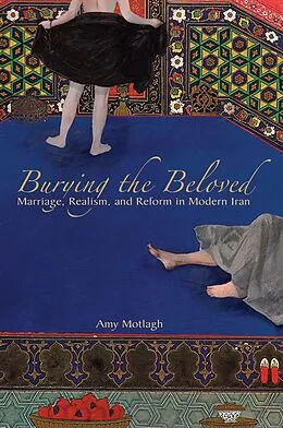E-Book (epub) Burying the Beloved von Amy Motlagh