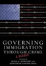 Kartonierter Einband Governing Immigration Through Crime von Julie A. Inda, Jonathan Xavier Dowling