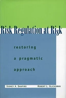 PDF Risk Regulation at Risk von Sidney A. Shapiro, Robert L. Glicksman