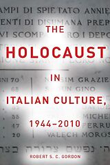 eBook (epub) The Holocaust in Italian Culture, 1944-2010 de Robert Gordon