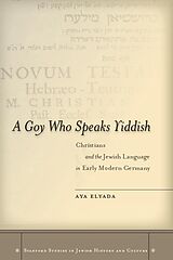 eBook (epub) A Goy Who Speaks Yiddish de Aya Elyada