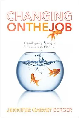 E-Book (epub) Changing on the Job von Jennifer Garvey Berger