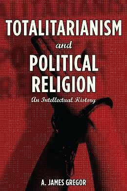 E-Book (epub) Totalitarianism and Political Religion von A. Gregor