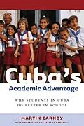 E-Book (epub) Cuba's Academic Advantage von Martin Carnoy