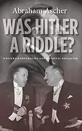 E-Book (epub) Was Hitler a Riddle? von Abraham Ascher