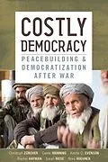 E-Book (epub) Costly Democracy von Christoph Zürcher, Carrie Manning, Kristie D. Evenson