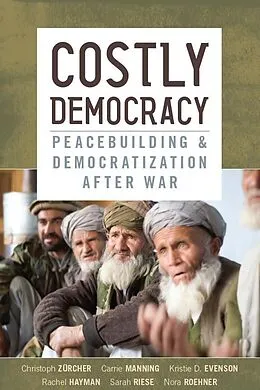E-Book (epub) Costly Democracy von Christoph Zürcher, Carrie Manning, Kristie D. Evenson