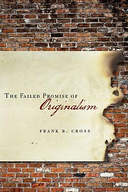 eBook (epub) The Failed Promise of Originalism de Frank Cross