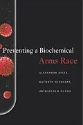 E-Book (epub) Preventing a Biochemical Arms Race von Alexander Kelle, Kathryn Nixdorff, Malcolm Dando