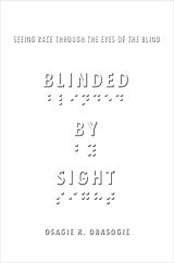 eBook (epub) Blinded by Sight de Osagie Obasogie