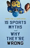 E-Book (epub) 15 Sports Myths and Why They're Wrong von Rodney Fort, Jason Winfree