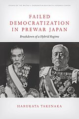 eBook (epub) Failed Democratization in Prewar Japan de Harukata Takenaka