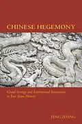 E-Book (epub) Chinese Hegemony von Feng Zhang
