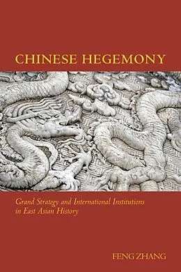 E-Book (epub) Chinese Hegemony von Feng Zhang