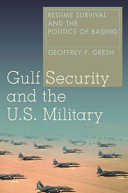 eBook (epub) Gulf Security and the U.S. Military de Geoffrey F. Gresh