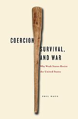 eBook (epub) Coercion, Survival, and War de Phil Haun