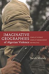 eBook (epub) Imaginative Geographies of Algerian Violence de Jacob Mundy