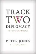 E-Book (epub) Track Two Diplomacy in Theory and Practice von Peter Jones