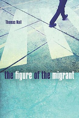 eBook (epub) The Figure of the Migrant de Thomas Nail