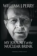 E-Book (epub) My Journey at the Nuclear Brink von William Perry