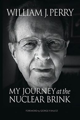 eBook (epub) My Journey at the Nuclear Brink de William Perry