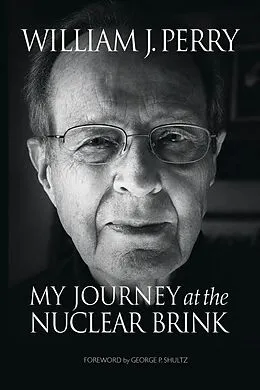 E-Book (epub) My Journey at the Nuclear Brink von William Perry
