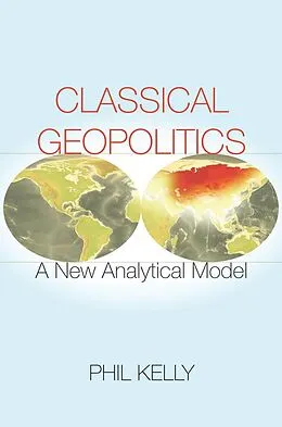 E-Book (epub) Classical Geopolitics von Phil Kelly