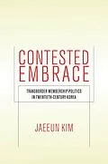 E-Book (epub) Contested Embrace von Jaeeun Kim