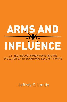 eBook (epub) Arms and Influence de Jeffrey S. Lantis