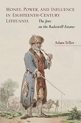 eBook (epub) Money, Power, and Influence in Eighteenth-Century Lithuania de Adam Teller