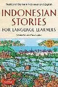 Kartonierter Einband Indonesian Stories for Language Learners von Katherine Davidsen, Yusep Cuandani
