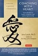 Couverture cartonnée Coaching with Heart de Jerry Lynch, Chungliang Al Huang