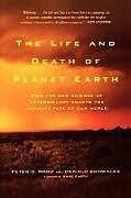 Kartonierter Einband The Life and Death of Planet Earth von Peter Ward, Don Brownlee, Donald Brownlee