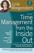 Couverture cartonnée Time Management from the Inside Out: The Foolproof System for Taking Control of Your Schedule-And Your Life de Julie Morgenstern